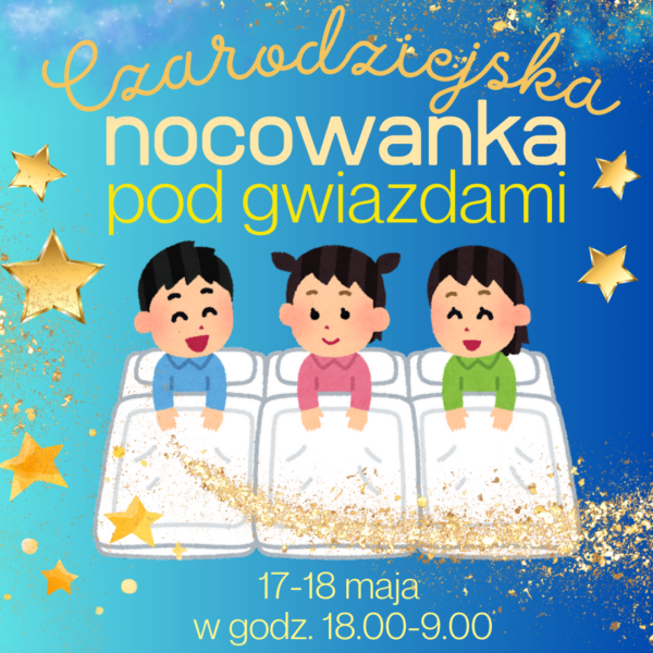 Czarodziejska nocowanka - pod gwiazdami